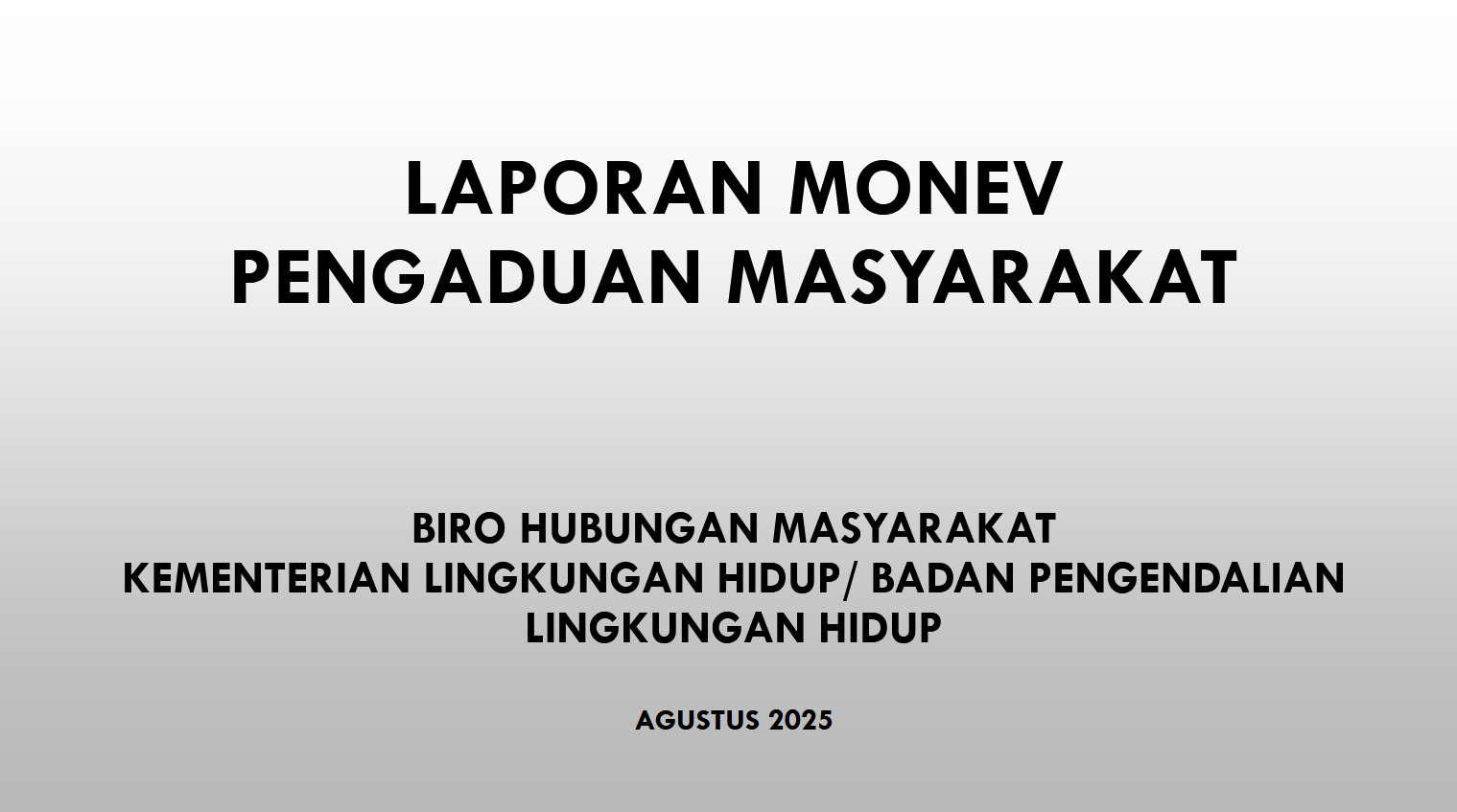 LAPORAN BULANAN MONEV PENGADUAN DAN PPID MASYARAKAT Agustus 2025